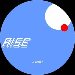 R!SE - Orbit (Original Mix)/ ONLY BANDCAMP