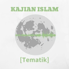 #Tematik [Memaknai Ayat Puasa] KAJIAN ISLAM With Ust. Muh Rizqi