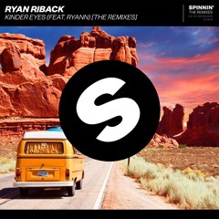 Ryan Riback - Kinder Eyes (Ft. Ryann)[7th Sense Remix]