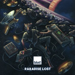BLOT! - Paradise Lost (Snippet)