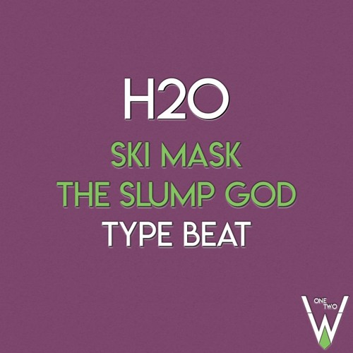 H2O // Ski Mask The Slump God Type Beat by doubleU on SoundCloud ...