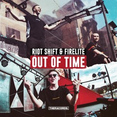 Riot Shift & Firelite - Out Of Time