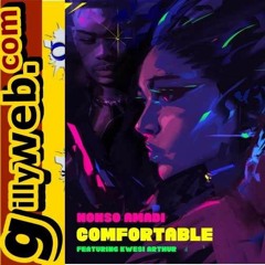 Nonso Amadi - Comfortable Feat Kwesi Arthur (Gillyweb.com)
