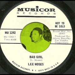 Lee Moses - Bad Girl (full song, no break)