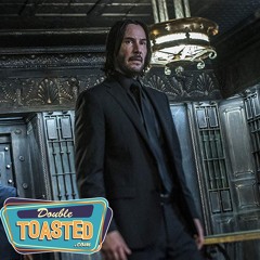 JOHN WICK PARABELLUM - Double Toasted Audio Review