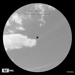 Meet - Mer Cil (Ochu Laross Remix) [Preview]