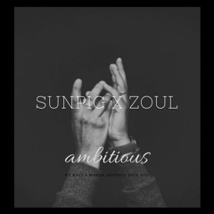 SunPig X Illnest - Ambition