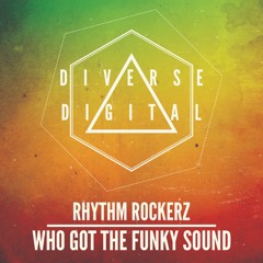 Rhythm Rockerz - Who Got The Funky Sound (Radio Mix)