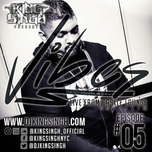 Vibes ep.05 (Live from Castle Lounge 5/11/19) | King Singh