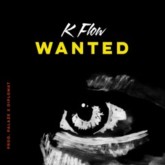 WANTED by @K__Flow(Prod. Palaze x Diplomat)
