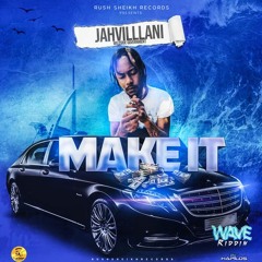 Jahvillani - Make It