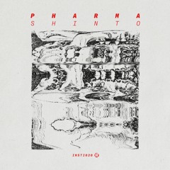 INSTi020 // Pharma - Shinto EP [Out Now]