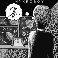 MYKROBOY - If… [Free Download]