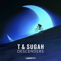 T & Sugah - Descenders