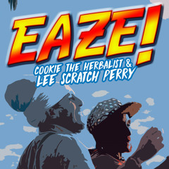 Eaze! (Single) feat. Lee 'Scratch' Perry