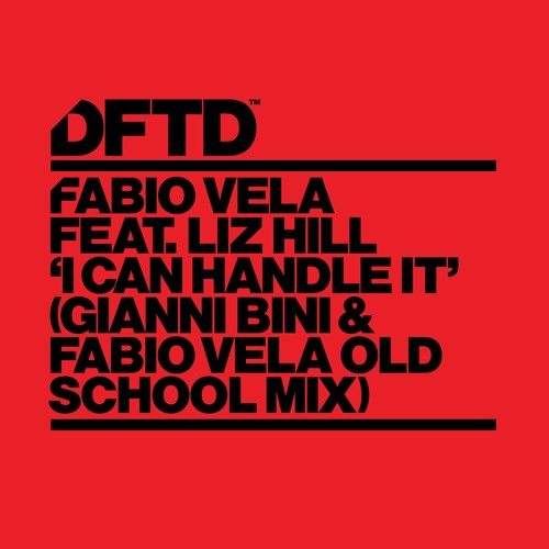 Fabio Vela feat. Liz Hill 'I Can Handle It' (Gianni Bini & Fabio Vela Old School Mix)