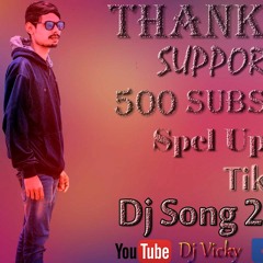 500 Subscribers Spcl Uppal Balu Tiktok Dj Song 2019 Dj Vicky