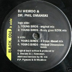 Dj Weirdo & Dr. Phil Omanski - Young Birds (Wicked Dimensions Mix)