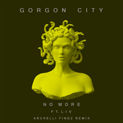 Gorgon City feat. Liv - No More (Archelli Findz Remix)