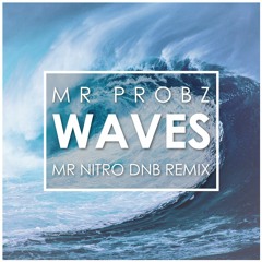 Mr Probz - Waves (Mr Nitro DnB Remix) FREE DOWNLOAD