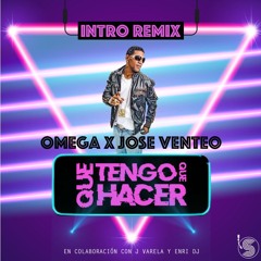 Omega - Que Tengo Que Hacer (Intro Remix) | Jose Venteo Prod