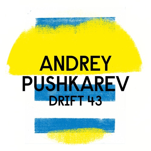 Drift Podcast 043 - Andrey Pushkarev