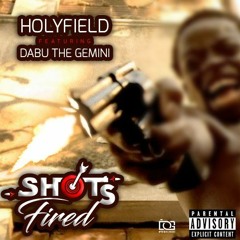 Holyfield Ft Dabu the Gemini - Shots Fired