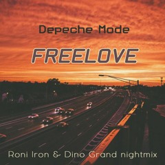 Depeche Mode - Freelove (Roni Iron & Dino Grand Nightmix)
