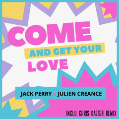Jack Perry & Julien Creance "Come And Get Your Love" (Chris Kaeser Disco live remix)