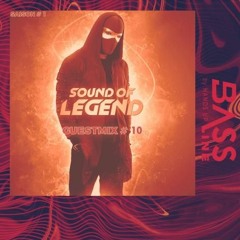 Bassline Guestmix #10 - Sound Of Legend