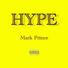 "HYPE" REMIX MARK PRINCE (PROD. BY Teikali)