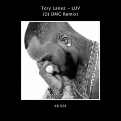 Tory Lanez - LUV (DJ OMC Remix)