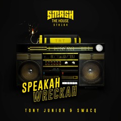 Tony Junior & SWACQ - Speakah Wreckah