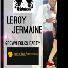 Leroy Jermaine-Grown Folks Party