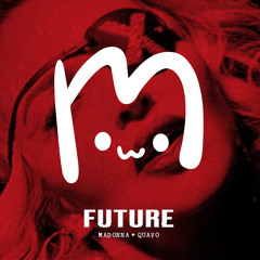 MADONNA & QUAVO - FUTURE (PLUMPY REMIX)