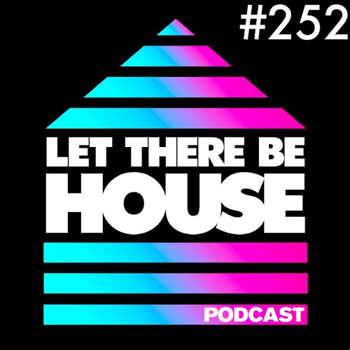 Let There Be House podcast with Glen Horsborough #252