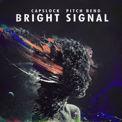 CAPSLOCK & Pitch Bend - Bright Signal (Original Mix)