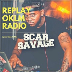 OKLM RADIO MIX - (URBAN 10 TOP CLUB MAI 2019)- SCAR SAVAGE
