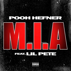 Pooh Hefner - M.I.A ft. Lil Pete