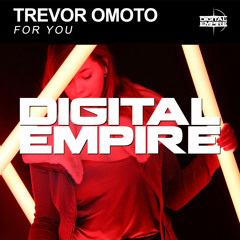 Trevor Omoto - For You (Original Mix) [Out Now]