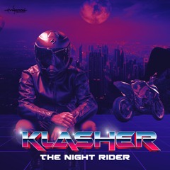 Klasher - The night rider is mad.