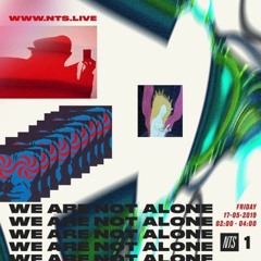 Crjs @ NTS Radio London / We Are Not Alone / May 2019
