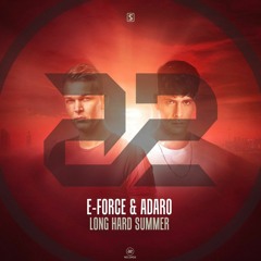 E-Force & Adaro - Long Hard Summer [OUT NOW]