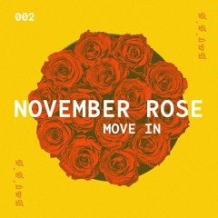 World Premiere: November Rose - Move In (Nakartta)