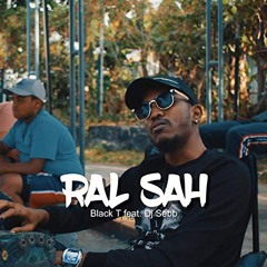 Black T Feat. DJ Sebb - Ral Sah (L'Indécent Partybreak)
