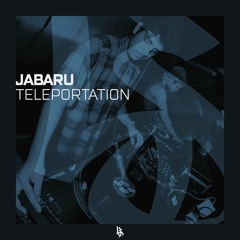 Jabaru - Teleportation [Free Download]