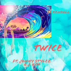 Twice ft. Jonny Styles & J. Kim