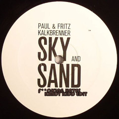 Paul & Fritz Kalkbrenner - Sky & Sand F*cking Hates (Kandy Kidd Edit)