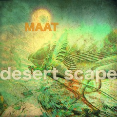 Desert Scape - MAAT (Come Again! Vocal Mix)