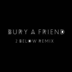 Billie Eilish - Bury A Friend (2 Below Remix)